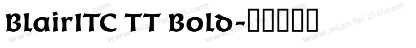BlairITC TT Bold字体转换